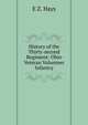 History of the Thirty-second Regiment: Ohio Veteran Volunteer Infantry, E Z. Hays 