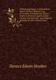 Pollock genealogy. A biographical sketch of Oliver Pollock, esq., of Carlisle, Pennsylvania, United States commercial agent at New Orleans and Havana, . genealogical sketches of other Pollock famil, Horace Edwin Hayden 