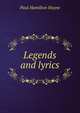 Legends and lyrics, Paul Hamilton Hayne 