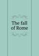 The fall of Rome, 