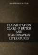 CLASSIFICATION CLASS - P DUTCH AND SCANDINAVIAN LITERATURES, DAVID JUDSON HAYKIN 