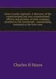 Essex County regiment. A directory of the commissioned and non-commissioned officers and privates, of each company, attached to the Fourteenth . commanding, stationed at the forts near, Charles H Hayes 