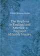 The Heydons in England and America; a fragment of family history ., William Benjamin Hayden 