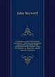 A Gazetteer of the United States of America .: With the Governments and Literary and Other Public Institutions of the Country; Also, Its Mineral . to Which Are Added Valuable Statistical, Hayward, John 