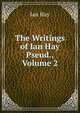 The Writings of Ian Hay Pseud., Volume 2, Hay Ian 