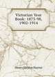 Victorian Year Book: 1873-98, 1902-1914, Henry Heylyn Hayter 