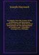 An Inquiry Into the Causes of the Fruitfulness and Barrenness of Plants and Trees: With Practical Instructions for the Management of Gardens and . Principles : Arranged As a Dialogue, Joseph Hayward 