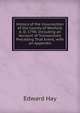 History of the Insurrection of the County of Wexford, A. D. 1798: Including an Account of Transactions Preceding That Event, with an Appendix, Edward Hay 