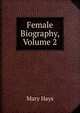 Female Biography, Volume 2, Mary Hays 