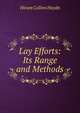 Lay Efforts: Its Range and Methods, Hiram Collins Haydn 