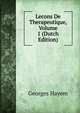 Lecons De Therapeutique, Volume 1 (Dutch Edition), Georges Hayem 