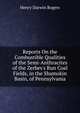 Reports On the Combustible Qualities of the Semi-Anthracites of the Zerbes's Run Coal Fields, in the Shamokin Basin, of Pennsylvania, Henry Darwin Rogers 