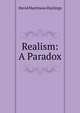 Realism: A Paradox, David Martineau Haylings 
