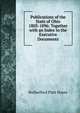 Publications of the State of Ohio 1803-1896: Together with an Index to the Executive Documents, Rutherford Platt Hayes 