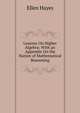 Lessons On Higher Algebra: With an Appendix On the Nature of Mathematical Reasoning, Ellen Hayes 