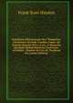 Eulogium (Historiarum Sive Temporis): Chronicon Ab Orbe Condito Usque Ad Annum Domini M.Ccc.Lxci., a Monacho Quodam Malmesburiensi Exaratum; Accedunt . Annum M.Cccc.Xc. Perducta Est (Latin Edition), Frank Scott Haydon 