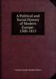 A Political and Social History of Modern Europe: 1500-1815, Carlton Joseph Huntley Hayes 