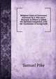 Religious Cases of Conscience Answered, by S. Pike and S. Hayward. to Which Is Added the Spiritual Companion. with the Touchstone of Saving Faith, Samuel Pike 