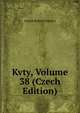 Kvty, Volume 38 (Czech Edition), Joseph Ralston Hayden 