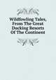 Wildfowling Tales, From The Great Ducking Resorts Of The Continent, 