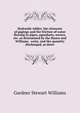 Hydraulic tables; the elements of gagings and the friction of water flowing in pipes, aqueducts, sewers, etc. as determined by the Hazen and Williams . weirs, and the quantity discharged, as deter, Gardner Stewart Williams 