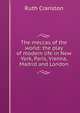 The meccas of the world: the play of modern life in New York, Paris, Vienna, Madrid and London, Ruth Cranston 