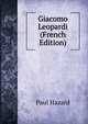 Giacomo Leopardi (French Edition), Paul Hazard 