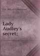 Lady Audley's secret;, C H. 1823-1875 Hazlewood 