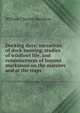 Ducking days: narratives of duck hunting, studies of wildfowl life, and reminiscences of famous marksmen on the marshes and at the traps, William Chester Hazelton 