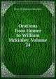 Orations from Homer to William Mckinley, Volume 24, Mayo Williamson Hazeltine 