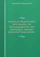 American Watchmaker and Jeweler: An Encyclopedia for the Horologist, Jeweler, Gold and Silversmiths ., George Henry Abbott Hazlitt 