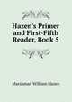 Hazen's Primer and First-Fifth Reader, Book 5, Marshman William Hazen 
