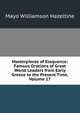 Masterpieces of Eloquence: Famous Orations of Great World Leaders from Early Greece to the Present Time, Volume 17, Mayo Williamson Hazeltine 