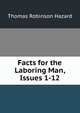 Facts for the Laboring Man, Issues 1-12, Thomas Robinson Hazard 