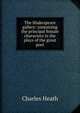 The Shakespeare gallery: containing the principal female characters in the plays of the great poet, Charles Heath 