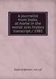 A journalist from India, at home in the world: oral history transcript / 1983, Gobind Behari. ive Lal 