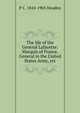 The life of the General Lafayette: Marquis of France, General in the United States Army, etc, P C. 1810-1903 Headley 