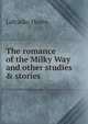 The romance of the Milky Way and other studies & stories, Lafcadio Hearn 