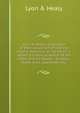 Lyon & Healy's Catalogue of their collection of rare old violins: mdccxcvi-vii, to which is added a historical sketch of the violin and its master . as solos, duets, trios, quartettes, etc, Lyon &amp; Healy 