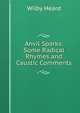Anvil Sparks: Some Radical Rhymes and Caustic Comments, Wilby Heard 
