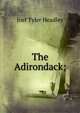 The Adirondack;, Joel Tyler Headley 