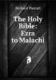 The Holy Bible: Ezra to Malachi, Richard Westall 