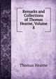 Remarks and Collections of Thomas Hearne, Volume 8, Thomas Hearne 