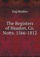 The Registers of Headon, Co. Notts. 1566-1812, Eng Headon 