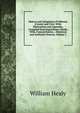 History and Antiquities of Kilkenny (County and City): With Illustrations and Appendix, Compiled from Inquisitions, Deeds, Wills, Funeral Entries, . Historical and Authentic Sources, Volume 1, William Healy 