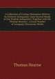 A Collection of Curious Discourses Written by Eminent Antiquaries Upon Several Heads in Our English Antiquities: Together with Mr. Thomas Hearne's . a Great Number of Antiquary Discourses Writte, Thomas Hearne 