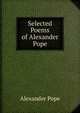 Selected Poems of Alexander Pope, Alexander Pope 