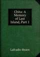 Chita: A Memory of Last Island, Part 1, Lafcadio Hearn 