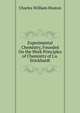 Experimental Chemistry, Founded On the Work Principles of Chemistry of J.a. Stockhardt, Charles William Heaton 
