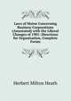 Laws of Maine Concerning Business Corporations (Annotated) with the Liberal Changes of 1901: Directions for Organization, Complete Forms, Herbert Milton Heath 